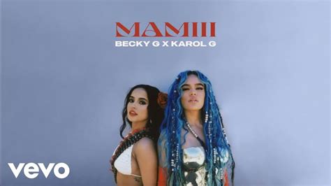 becky g and karol g: mamiii film